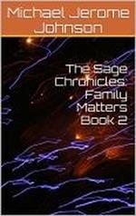 The Sage Chronicles: Family Matters, Book 2