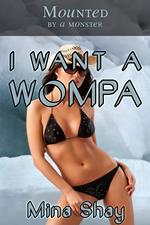 Mounted by a Monster: I Want a Wompa