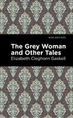 The Grey Woman and Other Tales