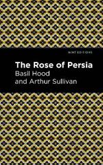 The Rose of Persia