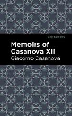 Memoirs of Casanova Volume XII