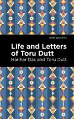 Life and Letters of Toru Dutt