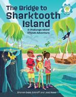 The Bridge to Sharktooth Island: A Challenge Island STEAM Adventure