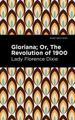 Gloriana: Or, The Revolution of 1900