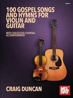 100 Gospel Songs And Hymns For Violin And Guitar