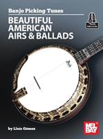 Banjo Picking Tunes: Beautiful American Airs and Ballads