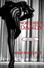 Northern Dandy: Vaguely-Erotic Humor and Verse