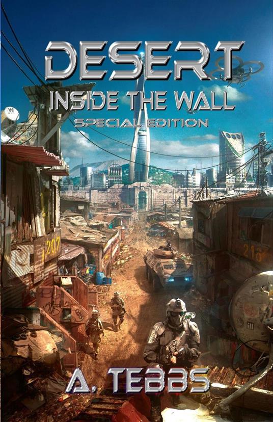 Desert 1: Inside the Wall Special Edition - A. Tebbs - ebook