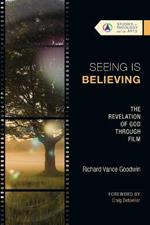 Seeing Is Believing – The Revelation of God Through Film