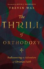 The Thrill of Orthodoxy