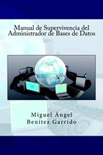 Manual de Supervivencia del Administrador de Bases de Datos