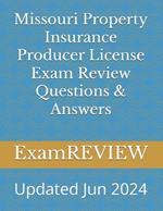 Missouri Property Insurance Producer License Exam Review Questions & Answers