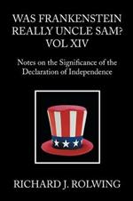 Was Frankenstein Really Uncle Sam?: Notes on the Significance of the Declaration of Independence