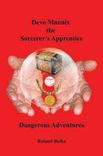 Devo Mannix the Sorcerer's Apprentice: Dangerous Adventures