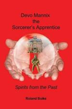 Devo Mannix the Sorcerer's Apprentice: Spirits from the Past