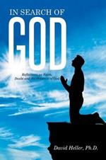 In Search of God: Reflections on Faith, Doubt and the Presence of God