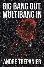 Big Bang Out, Multibang In