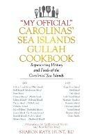 My Official Carolinas' Sea Islands Gullah Cookbook: Representing History and Foods of the Carolinas' Sea Islands