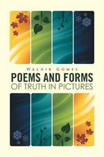 Poems and Forms of Truth in Pictures