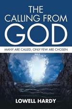 The Calling from God: Many are called, only few are chosen