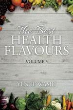 The Best Health Flavours: Volume 3