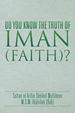 Do You Know the Truth of Iman (Faith)?