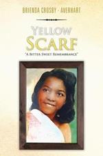 Yellow Scarf: A Bitter Sweet Remembrance