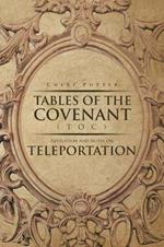 Tables Of the Covenant (TOC): Revelation And Notes On Teleportation