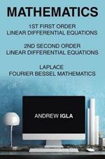 Mathematics 1st First Order Linear Differential Equations 2nd Second Order Linear Differential Equations Laplace Fourier Bessel Mathematics