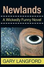 Newlands: A Wickedly Funny Novel