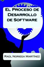 El Proceso de Desarrollo de Software