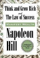 Think and Grow Rich and The Law of Success In Sixteen Lessons