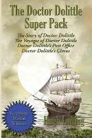 The Doctor Dolittle Super Pack: The Story of Doctor Dolittle, The Voyages of Doctor Dolittle, Doctor Dolittle's Post Office, and Doctor Dolittle's Circus