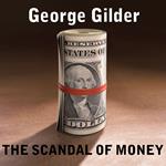 The Scandal of Money