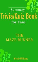 The Maze Runner [Summary Trivia/Quiz for Fans]