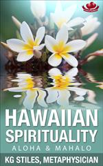 Hawaiian Spirituality - Aloha & Mahalo