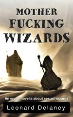 Motherfucking Wizards