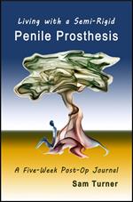 Living with a Semi-Rigid Penile Prosthesis