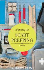 10 Ways to Start Prepping Today