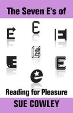 The Seven E's of Reading for Pleasure