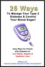 26 Ways to Help Manage Your Type 2 Diabetes & Control Your Blood Sugar