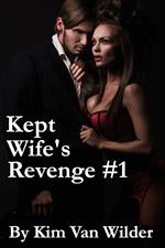 Kept Wife's Revenge #1