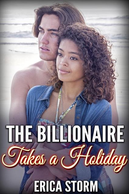 The Billionaire Takes a Holiday