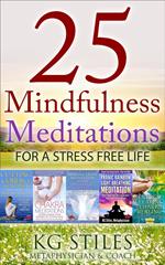 25 Mindfulness Meditations for a Stress Free Life