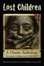 Lost Children: A Charity Anthology to benefit PROTECT and Children 1st