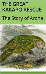 The Great Kakapo Rescue - The Story Of Aroha