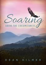 Soaring Above the Circumstances