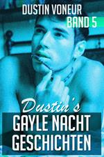 Dustin's Gayle Nacht Geschichten: Band 5