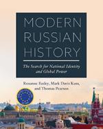 Modern Russian History: The Search for National Identity and Global Power