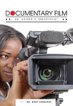 Documentary Film: An Insider's Perspective